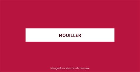 synonyme de mouiller|mouiller definition.